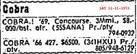 Two separate ads for two (at least one for sure) 427 Cobras as they appeared in the LA Times on November 11th, 1973. $6,500 and $8,000 would be...